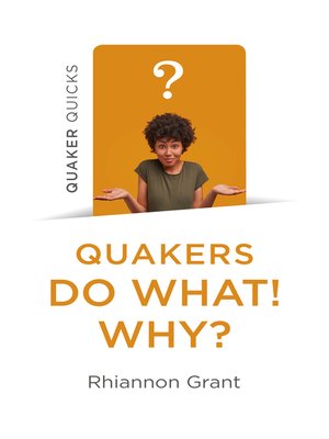 cover image of Quaker Quicks--Quakers Do What! Why?